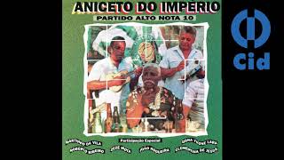Aniceto do Imperio - Quando louvar partideiro GRAVADORA CID