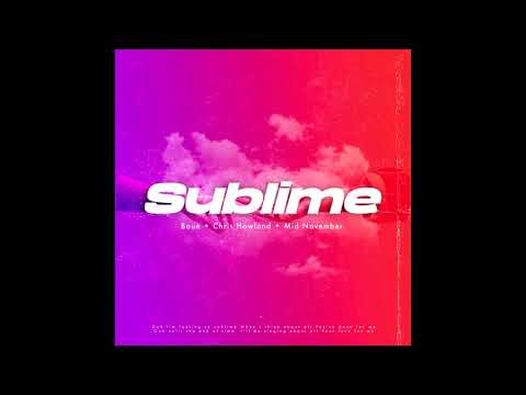 BOUE x Chris Howland x Mid November - Sublime
