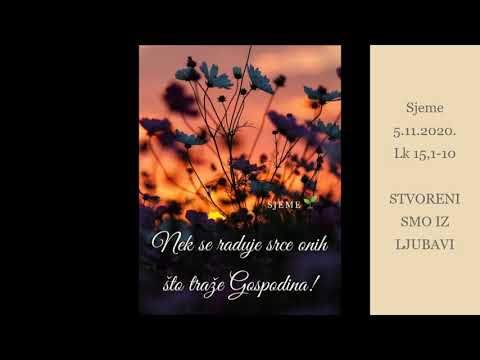 Sjeme 5.11.2020. - STVORENI SMO IZ LJUBAVI