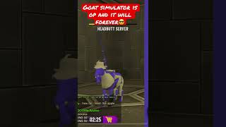 Goat simulator mmo is a lie🤓