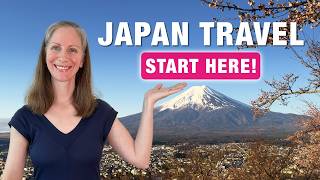 START HERE - How to Plan a Trip to Japan Travel Guide