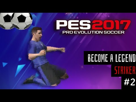 PES 2017 BECOME A LEGEND CAREER MODE Gameplay Walkthrough PART 2 | Striker | MAN OF THE MATCH!? [PC]