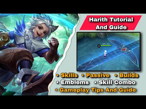 How To Use Harith Mobile Legends | Advanced Tips & Guide