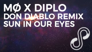 MØ x Diplo - Sun In Our Eyes | Don Diablo Remix