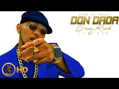 Cruz Rock Iyatola - Don Dada (Raw) [90's Don Dada Riddim] May 2016