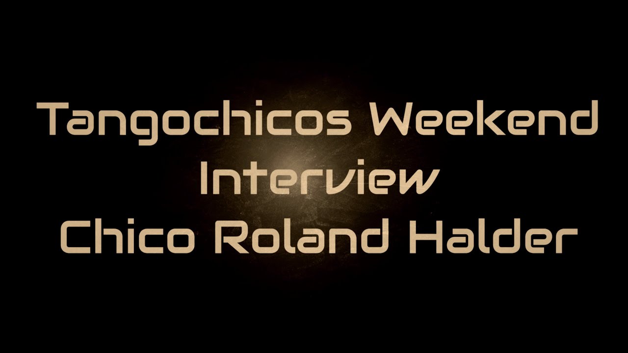 TangoChicos Weekend | Proitzer Mühle 2022 | Interview Roland Halder