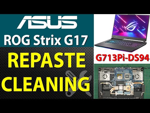 How to Repaste and Clean an Asus ROG G17 Laptop | G713Pi DS94