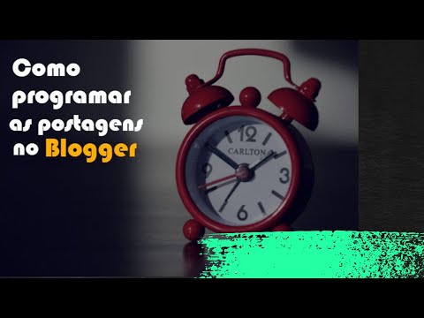 Como fazer postagens agendadas ou automáticas no blogger