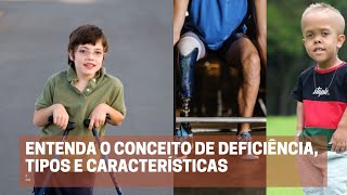 Entenda o conceito de deficiência, tipos e características