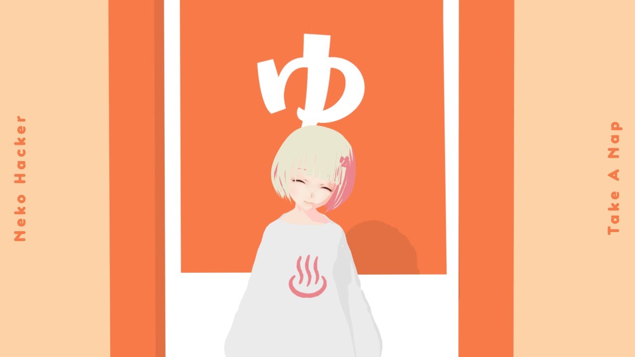 Neko Hacker - Take A Nap feat. mochari