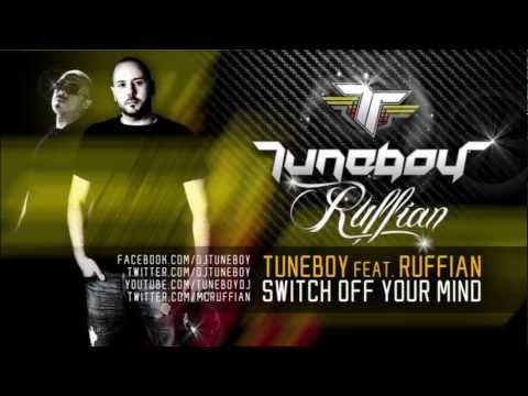 Tuneboy feat Ruffian - Switch Off Your Mind (Official Video Teaser)