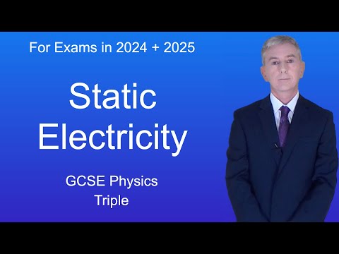 GCSE Physics Revision "Static Electricity (Triple)"