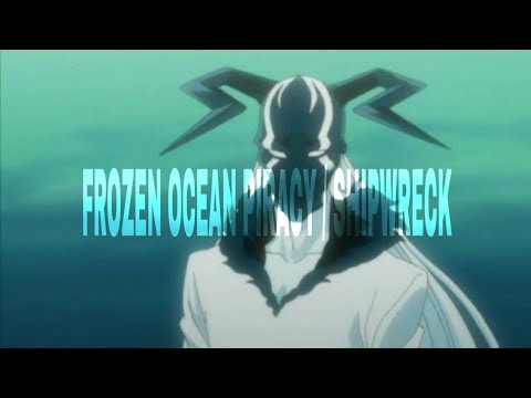 TYRANT XENOS x AUXXK - FROZEN OCEAN PIRACY / SHIPWRECK  (PROD. IDSTAYAWAYTOO)