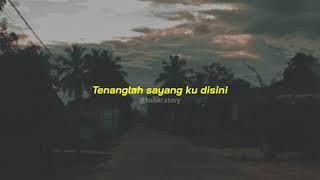 Download lagu Story' wa kekinian SouQy - Tenanglah sayang mp3