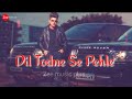 O Mera Dil Todne Se Pehle New Hindi Song 2021 Baari Aapki Bhi Aayegi Zee Music Plus