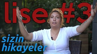 Lise Hakkında Dile Getirilmeyenler #3