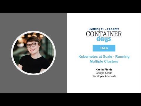 Kubernetes at Scale - Running Multiple Clusters by Kaslin Fields
