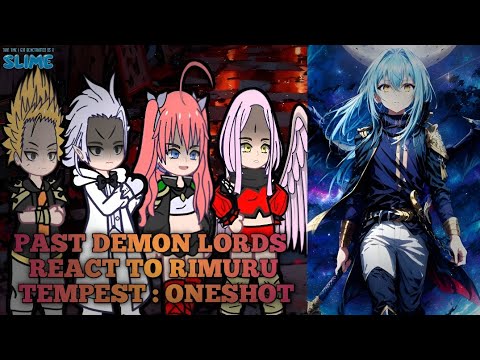 Past Demon Lords React to Rimuru Tempest | Oneshot | Gacha React