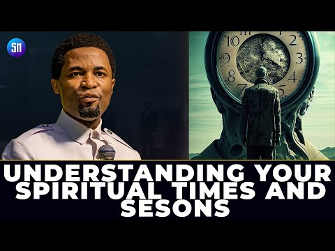 Understanding Your Spiritual Times and Seasons  ||  Apostle Michael Orokpo