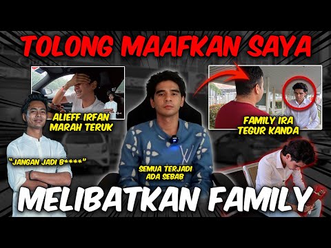 TOLONG MAAFKAN SAYA !! FAMILY IRA TIDAK MAAFKAN KANDA ?!!