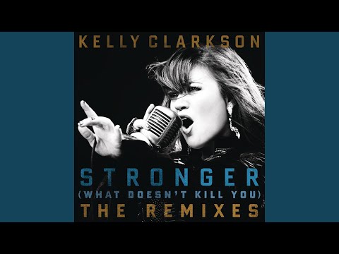 Videoclip de Stronger (What Doesn't Kill You) (Project 46 Remix) — Kelly Clarkson