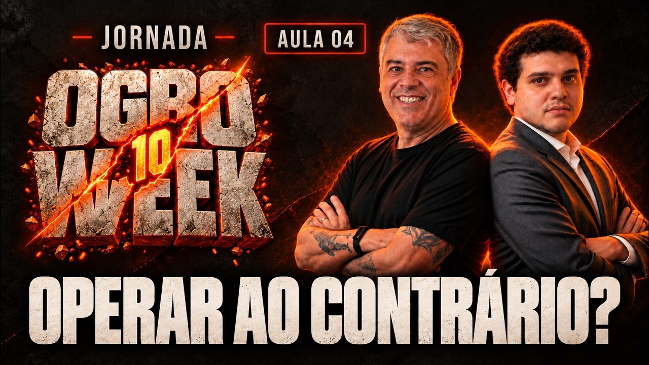 Por que comecei a operar alguns setups ao contrário | Jornada OgroWeek - Aula 4