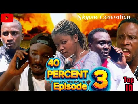40 PERCENT EPISODE 3
