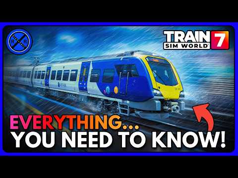 Everything YOU NEED TO KNOW About TRAIN SIM WORLD 7! | NEW Routes, Core Features & MORE!