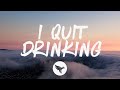 Kelsea Ballerini LANY I Quit Drinking Lyrics