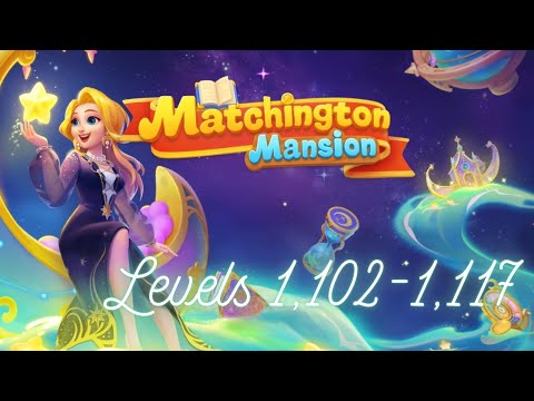 Matchington Mansion Levels 1,102-1,117