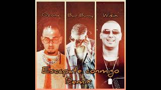 Ozuna Ft Bad Bunny, Wisin - Escápate Conmigo (Remix)