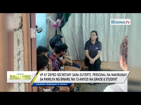 Balitang Southern Tagalog: VP at DepEd Sec. Sara Duterte, nakiramay sa binaril na Grade 8 student