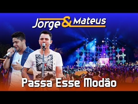 Passa Esse Modão - Jorge e Mateus
