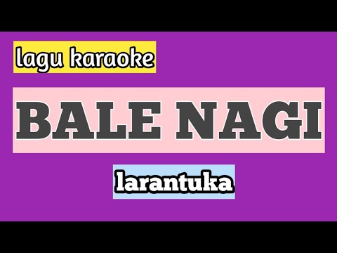 karaoke BALE NAGI - larantuka//nada pria