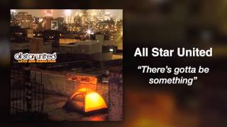 All Star United - There&#39;s Gotta Be Something