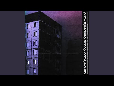 Next Day Was Yesterday