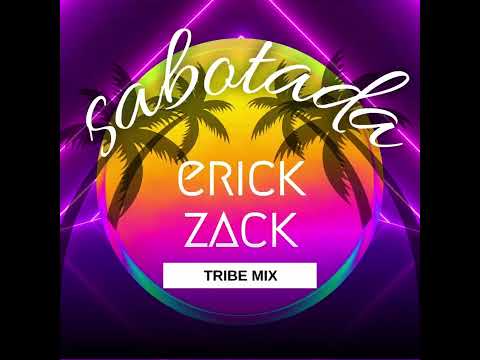 SABOTADA (ERICK ZACK TRIBE MIX)