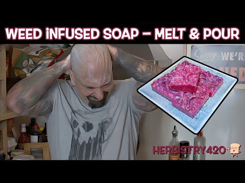 Weed Infused Soap: 5 Easy Steps to Make Your Own
