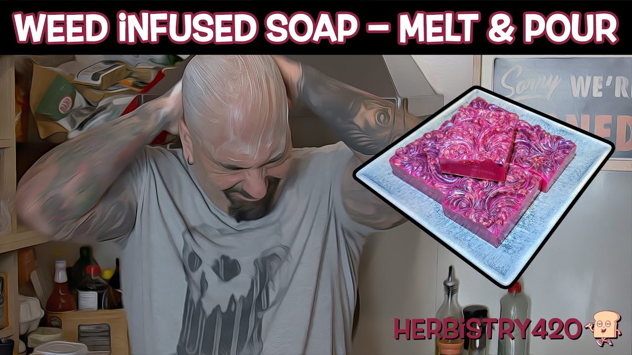 Weed Infused Soap: 5 Easy Steps to Make Your Own