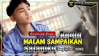 Download lagu GUSTRIAN GENO - ANGIN MALAM SAMPAIKAN SALAMKU mp3