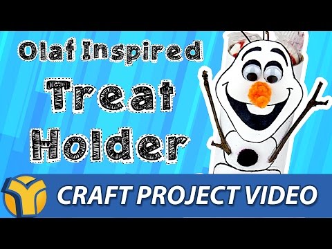 Olaf Inspired Treat Holder Craft Project