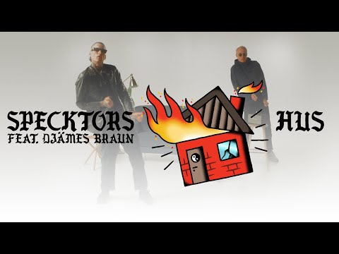 Specktors feat. Djämes Braun - Hus (Officiel Musikvideo)