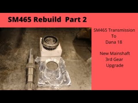 SM465 Transmission Rebuild/Adapt to Dana 18 Part 2