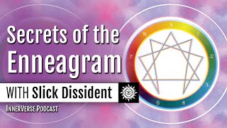 Slick Dissident | The Occult Enneagram, Esoteric Psychology, Archetype, &amp; Mythology