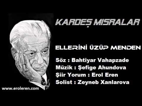 Ellerini Çekip Benden - Bahtiyar Vahapzade