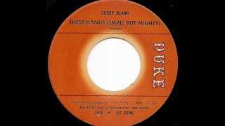 BOBBY BLAND - THESE HANDS (SMALL BUT MIGHTY) (DUKE)