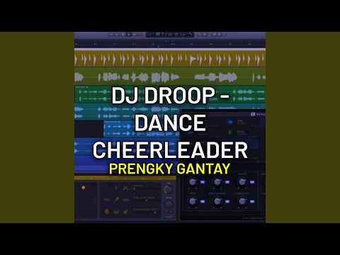 DJ DROOP - DANCE CHEERLEADER