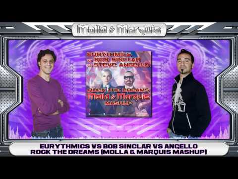 Eurythmics Vs Bob Sinclar Vs Angello - Rock The Dreams (Molla & Marquis MashUp) (Free Download)