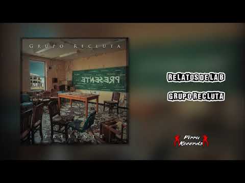 Grupo Recluta - Relatos De La B  "Presente" 2019