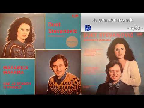 Duet Stevanovic - Ja sam stari momak - (Audio 1982)